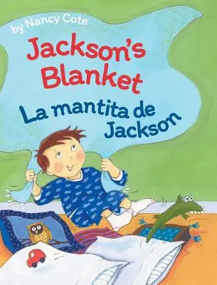 Koc Jacksona / La Mantita de Jackson - Jackson's Blanket / La Mantita de Jackson