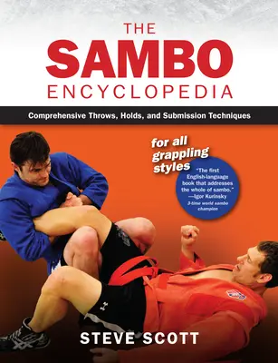 Encyklopedia Sambo: Wszechstronne rzuty, chwyty i techniki poddań dla wszystkich stylów walki - Sambo Encyclopedia: Comprehensive Throws, Holds, and Submission Techniques for All Grappling Styles