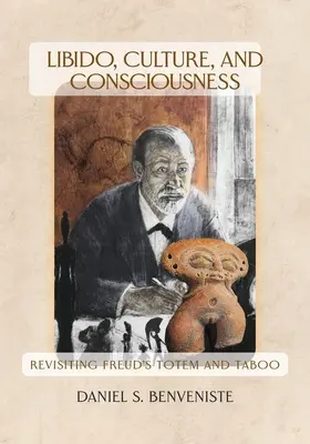 Libido, kultura i świadomość: Rewizja Freudowskiego totemu i tabu - Libido, Culture, and Consciousness: Revisiting Freud's Totem and Taboo