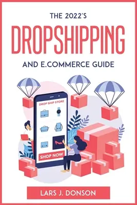 Przewodnik po dropshippingu i handlu elektronicznym 2022 - The 2022's Dropshipping and E.commerce Guide