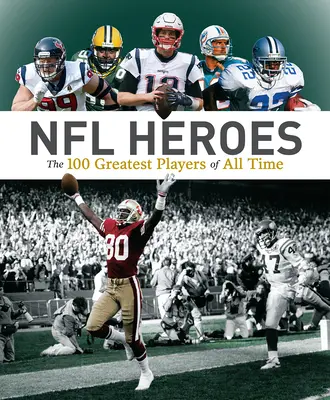 Bohaterowie NFL: 100 najlepszych graczy wszech czasów - NFL Heroes: The 100 Greatest Players of All Time