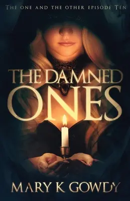 The Damned Ones: Jeden i drugi, odcinek dziesiąty - The Damned Ones: The One and the Other Episode Ten
