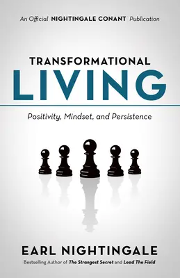 Transformacyjne życie: Pozytywność, nastawienie i wytrwałość - Transformational Living: Positivity, Mindset and Persistence