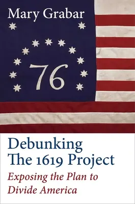 Obalanie projektu 1619: Ujawnienie planu podziału Ameryki - Debunking the 1619 Project: Exposing the Plan to Divide America