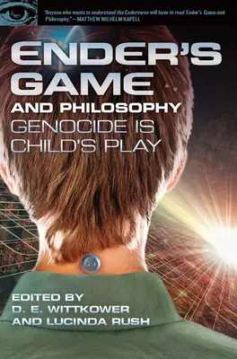 Gra Endera i filozofia: Ludobójstwo jest dziecinnie proste - Ender's Game and Philosophy: Genocide Is Child's Play