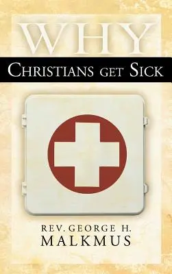 Dlaczego chrześcijanie chorują - Why Christians Get Sick