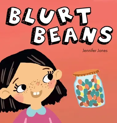 Blurt Beans: Społeczno-emocjonalna, rymowana, wczesna książka dla dzieci, aby pomóc w mówieniu poza kolejnością - Blurt Beans: A Social Emotional, Rhyming, Early Reader Kid's Book to Help With Talking Out of Turn