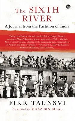 The Sixth River: Dziennik z podziału Indii - The Sixth River: A Journal from the Partition of India