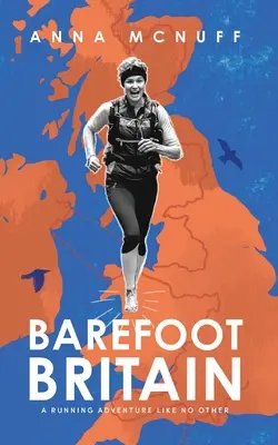 Barefoot Britain: Biegowa przygoda jak żadna inna - Barefoot Britain: A running adventure like no other