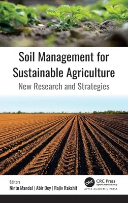 Zarządzanie glebą dla zrównoważonego rolnictwa: Nowe badania i strategie - Soil Management for Sustainable Agriculture: New Research and Strategies