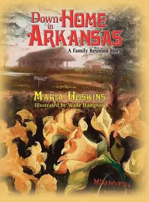 W domu w Arkansas: Historia rodzinnego zjazdu - Down Home In Arkansas: A Family Reunion Story