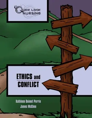 Quick Look Nursing: Ethics and Conflict: Etyka i konflikt - Quick Look Nursing: Ethics and Conflict: Ethics and Conflict