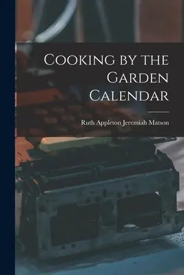 Kalendarz gotowania w ogrodzie - Cooking by the Garden Calendar