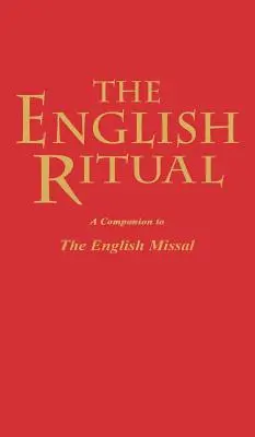 Angielski rytuał: przewodnik po angielskim mszale - The English Ritual: A Companion to the English Missal