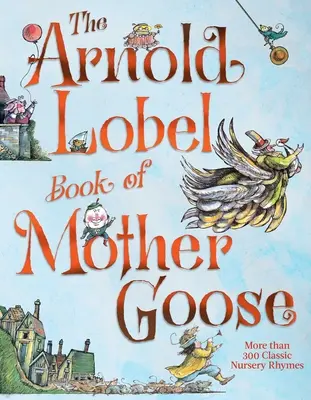 Księga Matki Gęsi Arnolda Lobela - The Arnold Lobel Book of Mother Goose