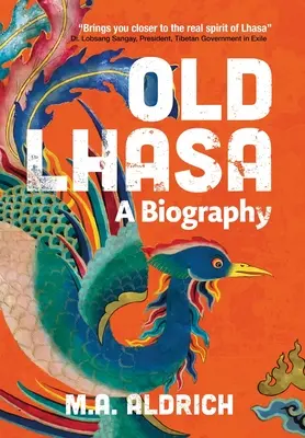 Stara Lhasa: Biografia - Old Lhasa: A Biography