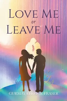 Kochaj mnie lub zostaw: współczesny pamiętnik - Love Me or Leave Me: Contemporary Memoir