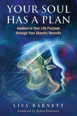 Twoja dusza ma plan: Przebudź się do swojego celu życiowego poprzez zapisy akaszy - Your Soul Has a Plan: Awaken to Your Life Purpose through Your Akashic Records