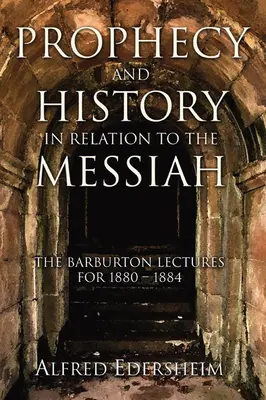 Proroctwa i historia w odniesieniu do Mesjasza - Prophecy and History in Relation to the Messiah