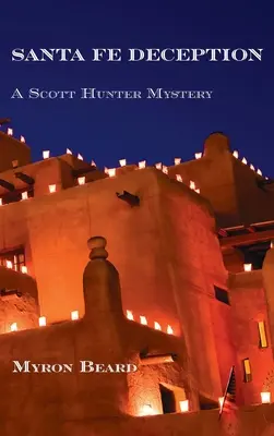 Santa Fe Deception: Tajemnica Scotta Huntera - Santa Fe Deception: A Scott Hunter Mystery