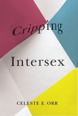 Cripping Intersex