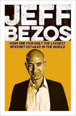 Jeff Bezos: przedsiębiorca zmieniający świat - Jeff Bezos: The World-Changing Entrepreneur