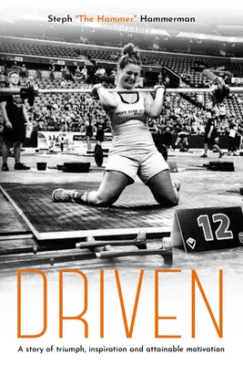 Driven: Jak przeciwności losu pomogły mi odnaleźć mój największy potencjał - Driven: How Adversity Helped Me Find My Greatest Potential