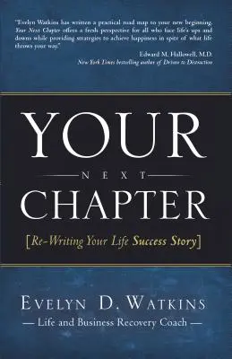 Twój następny rozdział: Ponowne napisanie historii sukcesu w życiu - Your Next Chapter: Re-Writing Your Life Success Story