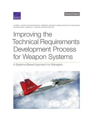 Poprawa procesu opracowywania wymagań technicznych dla systemów uzbrojenia: Podejście systemowe dla menedżerów - Improving the Technical Requirements Development Process for Weapon Systems: A Systems-Based Approach for Managers