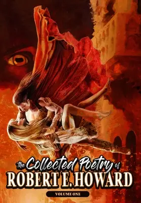 Poezja zebrana Roberta E. Howarda, tom 1 - The Collected Poetry of Robert E. Howard, Volume 1