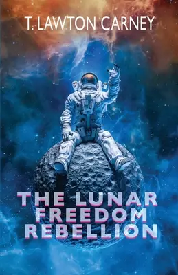 Księżycowa rebelia wolności - The Lunar Freedom Rebellion