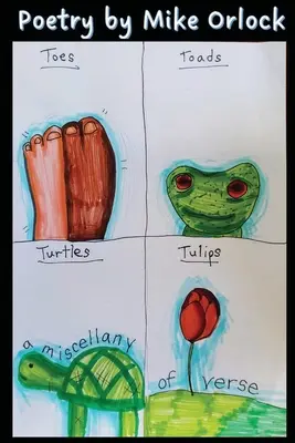Palce, ropuchy, tulipany i żółwie - Toes, Toads, Tulips & Turtles