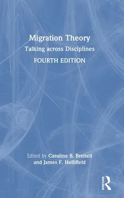 Teoria migracji: Rozmowy między dyscyplinami - Migration Theory: Talking across Disciplines