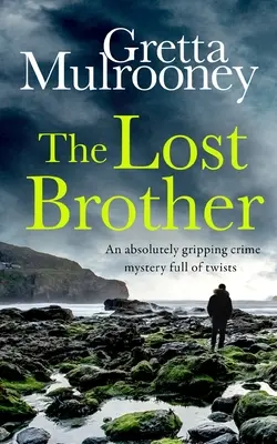 THE LOST BROTHER absolutnie trzymająca w napięciu zagadka kryminalna pełna zwrotów akcji - THE LOST BROTHER an absolutely gripping crime mystery full of twists