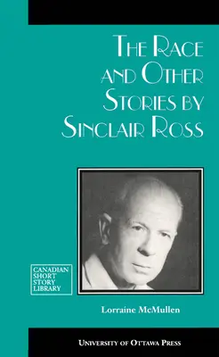 Wyścig i inne opowiadania Sinclaira Rossa - The Race and Other Stories by Sinclair Ross