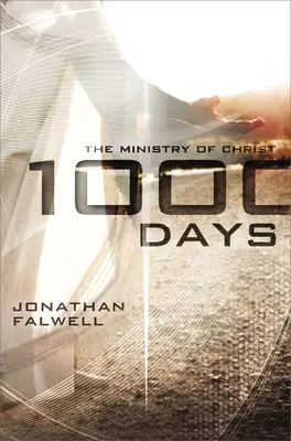 1000 dni: Służba Chrystusa - 1000 Days: The Ministry of Christ