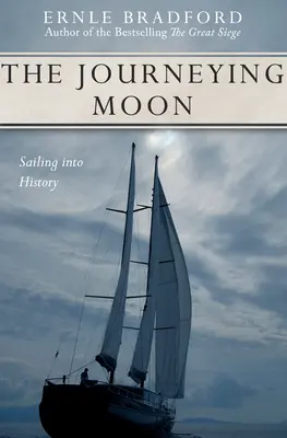 Księżyc w podróży: Żeglując w głąb historii - The Journeying Moon: Sailing Into History