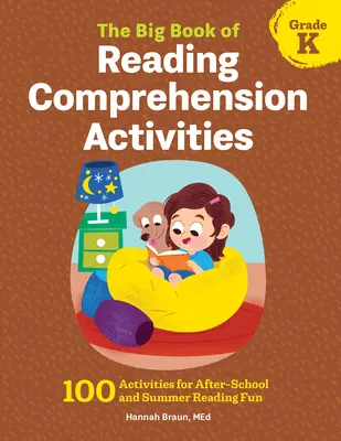 The Big Book of Reading Comprehension Activities, Grade K: 100 ćwiczeń na pozaszkolną i letnią zabawę w czytanie - The Big Book of Reading Comprehension Activities, Grade K: 100 Activities for After-School and Summer Reading Fun