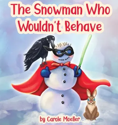 Bałwan, który nie chciał się zachowywać - The Snowman Who Wouldn't Behave