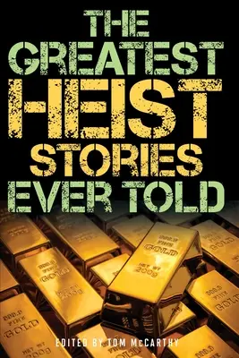 Największe historie o napadach, jakie kiedykolwiek opowiedziano - The Greatest Heist Stories Ever Told