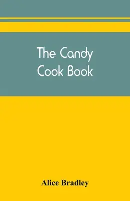 Cukierkowa książka kucharska - The candy cook book
