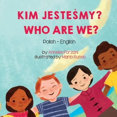 Kim jesteśmy? (polski-angielski): Kim Jesteśmy? - Who Are We? (Polish-English): Kim JesteŚmy?
