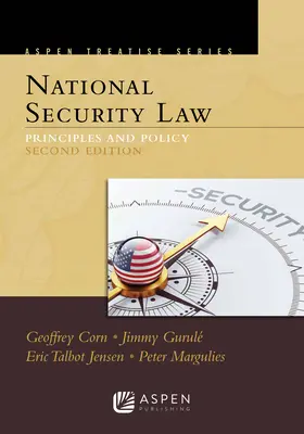 Aspen Treatise for National Security Law: Zasady i polityka - Aspen Treatise for National Security Law: Principles and Policy