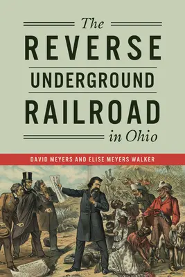 Odwrócona kolej podziemna w Ohio - The Reverse Underground Railroad in Ohio