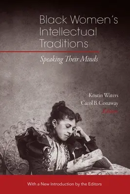 Tradycje intelektualne czarnych kobiet: Mówiąc ich umysły - Black Women's Intellectual Traditions: Speaking Their Minds