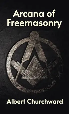 Arkana masonerii w twardej oprawie - Arcana of Freemasonry Hardcover