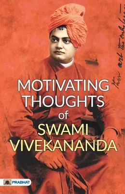 Motywujące myśli Swamiego Vivekanandy - Motivating Thoughts of Swami Vivekananda