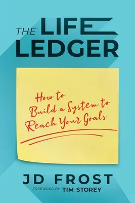 The Life Ledger: Jak zbudować system osiągania celów? - The Life Ledger: How to Build a System to Reach Your Goals