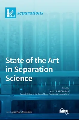 Najnowszy stan wiedzy w dziedzinie separacji - State of the Art in Separation Science
