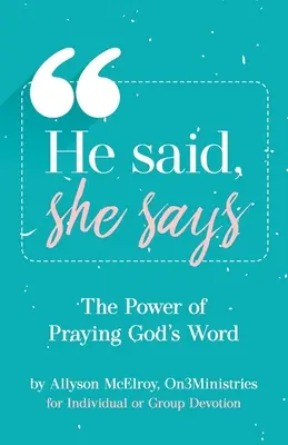 On mówi, ona mówi: Moc modlitwy Słowem Bożym - He Said, She Says: The Power Of Praying God's Word